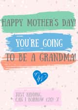 kidding going to be Mothers Day Card 41190 created by ADorable