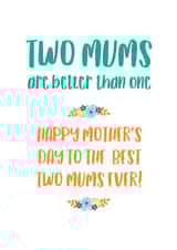Two Mums Mothers Day Mothers Day Card 8900 created by Duckduckle Design