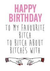 favourite bitch Birthday Card 16668 created by Waffle & Faff