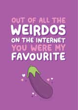 Funny Internet Dating Weirdo Card created by Inky in the Wild