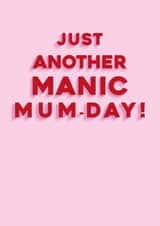 mum manic mum Mothers Day Card 40561 created by Alice's Illustrations