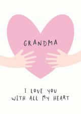 Grandma I love you with all my heart card created by Studio 9