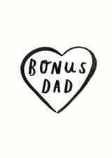 Cute Fathers Day Card - Step Dad - Heart - Bonus Dad created by Ellie Ellie