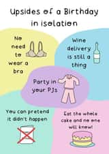 Upsides of a birthday in isolation birthday card created by Helen Bicknell