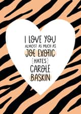 Tiger King Joe Exotic Valentines Day Card 40546 created by Inky in the Wild