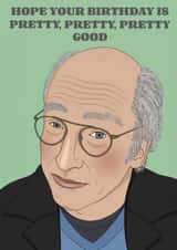 Larry David Curb your Enthusiasm Birthday Card 15794 created by Lizzy B Draws.