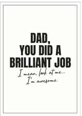 Brilliant job Dad card created by Peter De Wreede