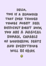 You're a magical human card created by Veronica Dearly