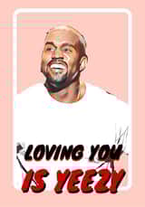 kanye west Love & Friendship Card 16282 created by Bad & Cheeky