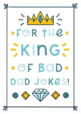 King of bad dad jokes card created by Joanne Hawker
