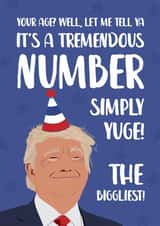 Funny Birthday Card - Donald Trump - Simply Yuge! created by The Cake Thief