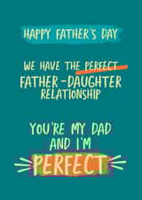The Perfect Father-Daughter relationship Father's Day Card created by Giddy Kipper
