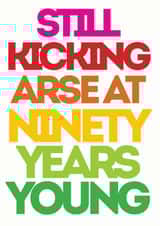 Still Kicking Arse at Ninety Years Young created by Lizzie O'Grady