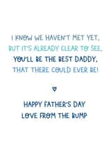 Heartfelt Typography Father's Day Card - New Daddy - From The Bump - I Know We haven't Met Yet But It's Already Clear To See You'll Be The Best Daddy That There Could Ever Be created by Percy & Pearl