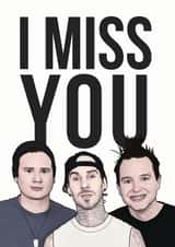 Blink 182 I Miss You Love & Friendship Card 13570 created by Bonne Nouvelle