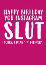 instagram slut Birthday Card 16376 created by Sarcardstic
