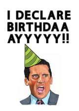 Funny Birthday Card - The Office US - Michael Scott - I Declare Birthdaaayyyyy created by AsSeenOnTV