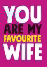 Funny Typography Anniversary Card / Birthday Card / Valentines Day Card - You Are My Favourite Wife created by Roll Creative