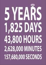 Cute Countdown Typography Anniversary Card - 5 Years - 5 Years, 1825 Days, 43800 Hours, 2628000 Minutes, 157680000 Seconds created by Dottie Mottie