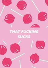 That Fucking Sucks Sorry Card created by Ellie Fflur Studio