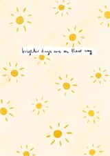 Brighter days are on their way card created by Sophie Wade