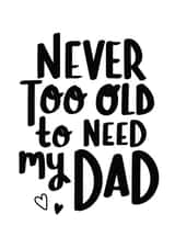 Never too old Father's Day card created by Print is the New Black