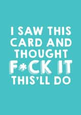 fuck it this will do Birthday Card 18365 created by Lazarus Mule