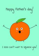 orange squeeze you Father's Day Card 41659 created by Kewl cards