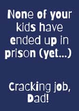Prison Good job Father's Day Card 12023 created by JESSICArds