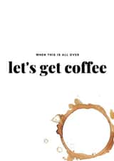 coffee date coronavirus Card 43242 created by Grad School Stationer