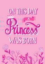 Cute Birthday Card - Princess - On This Day A Princess Was Born created by Fab Bab
