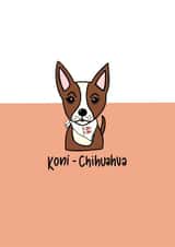 Chihuahua dog Just because Card 14089 created by Emma Riches - Emma Riches Art