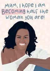 Michelle Obama Mother’s Day Card created by Pink Sky Studios
