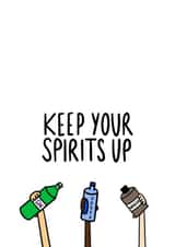 Funny Friendship Card - Keep Your Spirits Up - Alcohol created by The Pretty Funny Co.