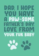 fur baby pawsome Father's Day Card 16853 created by James  Steer