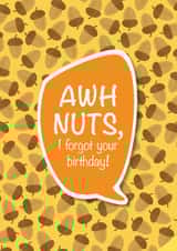 Nuts, I forgot your birthday card created by Crazed Creative