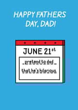 Funny Fathers Day Card – "Pretend to Dad He's Hilarious" Cartoon Calendar Design created by Stevie Doodles