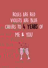 Cute Roses Are Red Anniversary Card - 4 Years - Roses Are Red Violets Are Blue Cheers To 4 Years Of Me & You created by SnailMail
