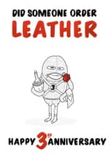 Funny Leather Anniversary Card - 3 Years - Did Someone Order Leather created by Colossal Studio