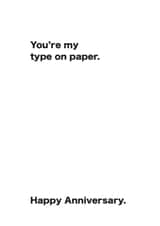 Cute Typography Anniversary Card - You're My Type On Paper created by Wee Willy Winkle Co.
