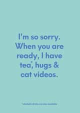 Tea, hugs & cat videos Sympathy Card created by Elaine Miles