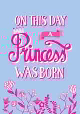 princess was born Birthday Card 18266 created by Fab Bab