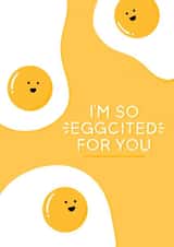 I'm so Eggcited for you! created by ItsJessica