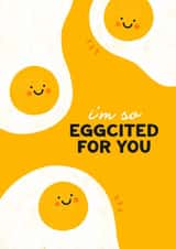 I'm So Eggcited For You | Cute Celebration Card created by Jess Shah