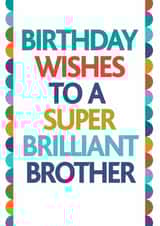 brilliant brother Birthday Card 13642 created by Rosie Robins