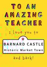 Amazing Teacher Barnard Castle Card created by Embers and Ink
