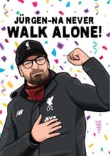 jurgen liverpool Birthday Card 16159 created by All Things Banter