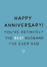 Cheeky Typography Anniversary Card - Husband - You're Definitely The Best Husband I've Ever Had created by From Deanna