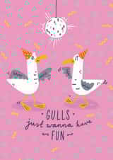 Funny Birthday Card - Pun - Gulls Just Wanna Have Fun created by Matt Joyce