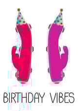 Vibes vibrator Birthday Card 19388 created by MintCards